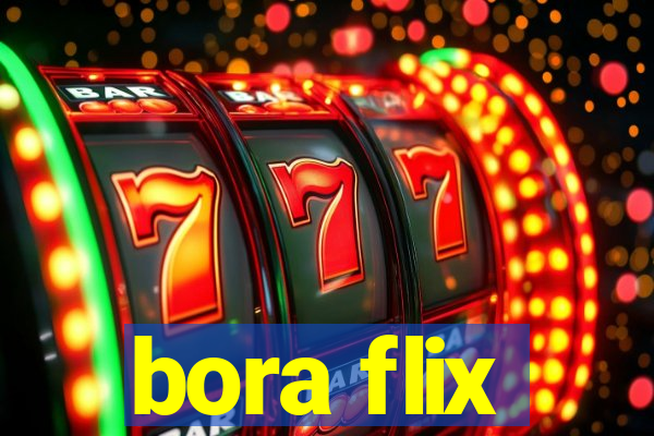 bora flix